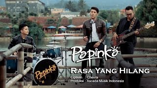 Papinka  Rasa Yang Hilang Official Music Video with Lyric [upl. by Ylle]