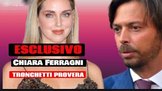 ESCLUSIVA LA VERITÀ SU CHIARA FERRAGNI E GIOVANNI TRONCHETTI PROVERA [upl. by Rachael]