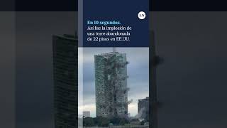 En 10 segundos así fue la implosión de una torre abandonada de 22 pisos en EEUU [upl. by Cerelia469]