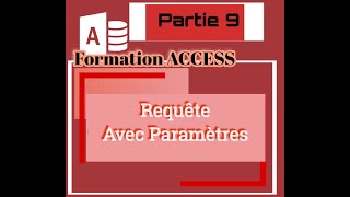 ACCESS DARIJA Partie 9Requête Avec Paramètres [upl. by Adas]