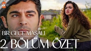 Bir Gece Masalı 2 Bölüm Özet🎬 [upl. by Enala]