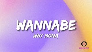 why mona  Wannabe Lyrics  MELLOW LYRIC [upl. by Whitcher]