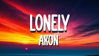 Akon  Lonely Lyrics [upl. by Heidy]