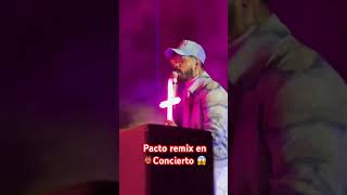 Pacto remix en concierto 😱👹💯 [upl. by Yerga]