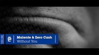 Malente amp Zero Cash  Without You Official Video [upl. by Nossyla893]