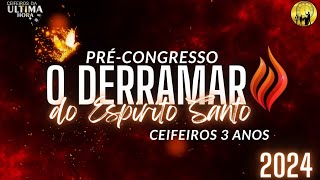 PRE CONGRESSO 2024 CEIFEIROS 3 ANOS CANTORES E SAUDAÇÕES [upl. by Ormond]