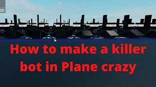 How to make a powerful pvp bot in Plane crazy [upl. by Nevaeh988]