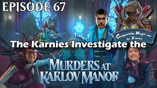 Episode 67 The Karnies Investigate the Murders at Karlov Manor [upl. by Orimar3]