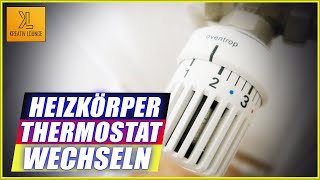 Heizkörperthermostat Wechseln Heimeier Danfoss Oventrop Anleitung [upl. by Ahilam]