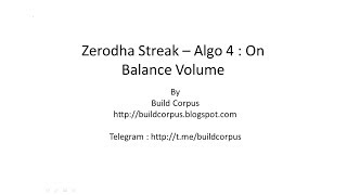 Zerodha Streak  Algo 4  On Balance Volume Strategy [upl. by Nomahs]