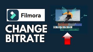 How to Change Bitrate in Filmora 2024 [upl. by Blodget]