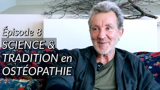 SCIENCE et TRADITION en OSTÉOPATHIE  conciliation possible  Avec Pascal ANSELIN [upl. by Eignat]