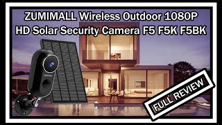 Zumimall F5 F5K  F5BK 1080P HD Solar Security Camera Surveillance Camera FULL REVIEW [upl. by Aninay]