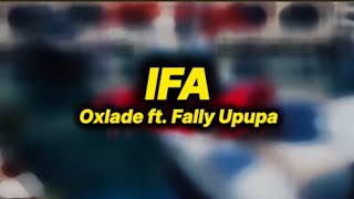 Oxlade  ifa lyrics ft fally Ipupa [upl. by Stevy]