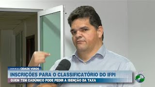 IFPI abre inscrições para o exame classificatório e candidatos com cadúnico podem pedir isenção [upl. by Letta]