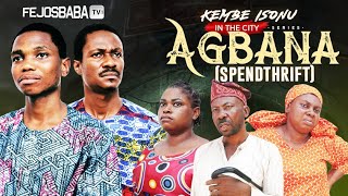 AGBANA SPENDTHRIFT  Kembe Isonu in the City Latest 2024 Movie by Femi Adebile [upl. by Amarillis]