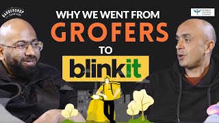 Founding GROFERS amp BLINKIT Building ZOMATO and Reaching IIT DELHI From Tier 3 India  FULL EPISODE [upl. by Ailhat752]