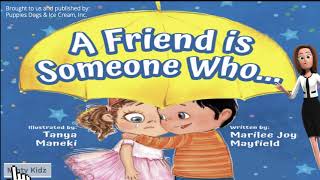 A Friend is Someone Who  read aloud  SEL books for children books for kids social skills read [upl. by Spiegel]