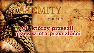 Ci którzy przeszli przez wrota przyszłości [upl. by Guenevere]