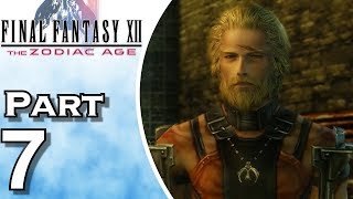 Final Fantasy XII The Zodiac Age  Gameplay  Walkthrough  Lets Play  PS4  Part 7 [upl. by Paradies]