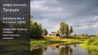 Sergey Taneyev  Symphony No 1 in E minor 1874 [upl. by Sukramal]