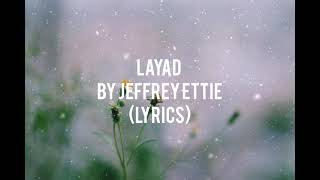 Layad by Jeffrey Ettie Official Lyric Video [upl. by Yrffej455]