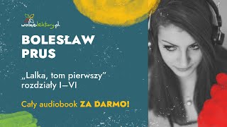 Lalka TOM I rozdz I–VI – Bolesław Prus – cz 112  CAŁY AUDIOBOOK ZA DARMO  Wolne Lektury [upl. by Dniren776]