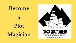 20Books Vegas 2023 Day 1 – How to Become a Plot Magician [upl. by Kcirdahc]