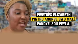 PWETRÈS ELIZABETH PNTRO ANONSE GWO MALÈ PANDYE SOU PEYI A NAN FEN ANE [upl. by Sevein]