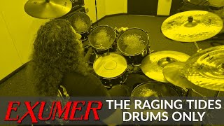 Exumer  The Raging Tides  Chris Williams Drum Cover  DRUMS ONLY [upl. by Emelina]