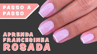 Como Fazer Francesinha Rosada nas Unhas  Passo a Passo [upl. by Arutek816]