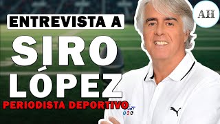 ENTREVISTA A SIRO LÓPEZ [upl. by Anomar]