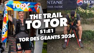 The Trail to Tor 24  Tor des Geants  S1 E1 [upl. by Domonic]