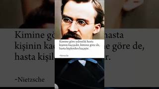 Nietzsche Kimine göre kaçış kimine göre [upl. by Ayiram209]