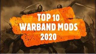 TOP 10 MOUNT AND BLADE WARBAND MODS 2020 PLAY WHILE WAITING FOR BANNERLORD [upl. by Erelia]