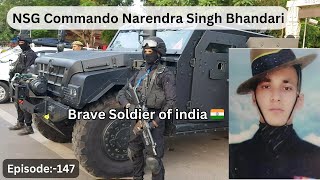 A Story of NSG Commando Narendra Singh Bhandari 💐🇮🇳 National Security Guard ⚔️ Uttarkhand Jawan 🪖 [upl. by Alexandra]