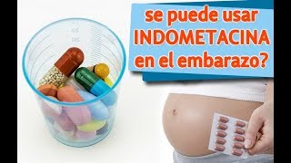 Puedo usar La Indometacina si estoy embarazada [upl. by Macnair]