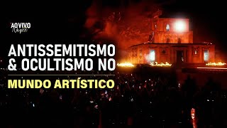 ANTISSEMITISMO E OCULTISMO NO MUNDO ARTÍSTICO  Live  Nayra Pedrini [upl. by Andert343]