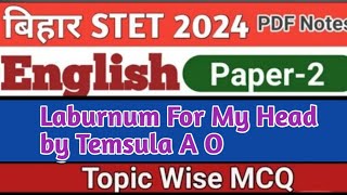 STET PAPER 2 ENGLISH BPSC PGTTGT  Laburnum for My Head BY TEMSULA AO  by Temsula A O  Mcq [upl. by Mitch]