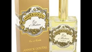 Review Annick Goutal Eau dHadrien [upl. by Gnni]