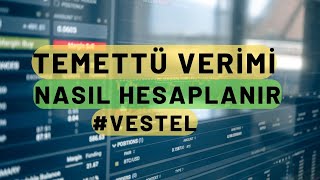 Temettü Verimi Nasıl Hesaplanır Vestel Elektronik \u0019 Temettü verimliliği temettü borsa bist [upl. by Nagaem486]