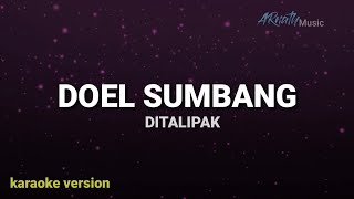 Doel Sumbang  Ditalipak  KARAOKE HD Original Key [upl. by Moody]