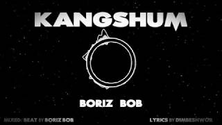 KANGSHUM  BORIZBOB  HIPHOP MANIPUR  OFFICIAL MP3 [upl. by Alaik]