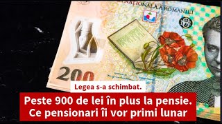 Legea sa schimbat Peste 900 de lei în plus la pensie Ce pensionari îi vor primi lunar [upl. by Anma]