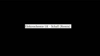 Elektrochemie LK  Schall Remix [upl. by Atinat501]