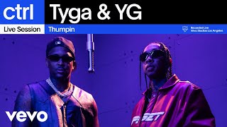 Tyga YG  Thumpin Live Session  Vevo ctrl [upl. by Alexandr478]