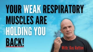 Why Your Weak Respiratory Muscles Are Holding You Back [upl. by Ocirrej]