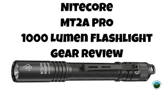 Nitecore MT2A Pro 1000 Lumen Flashlight Gear Review [upl. by Nosemaj686]