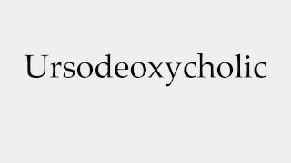 How to Pronounce Ursodeoxycholic [upl. by Auot467]