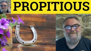 🔵 Propitious Meaning  Unpropitious Examples  Propitious Defined  Unpropitious  Formal English [upl. by Ehman]